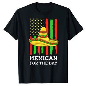 🇲🇽 🇺🇸 Mexican For The Day Funny American Cinco De Mayo Sombrero T-Shirt